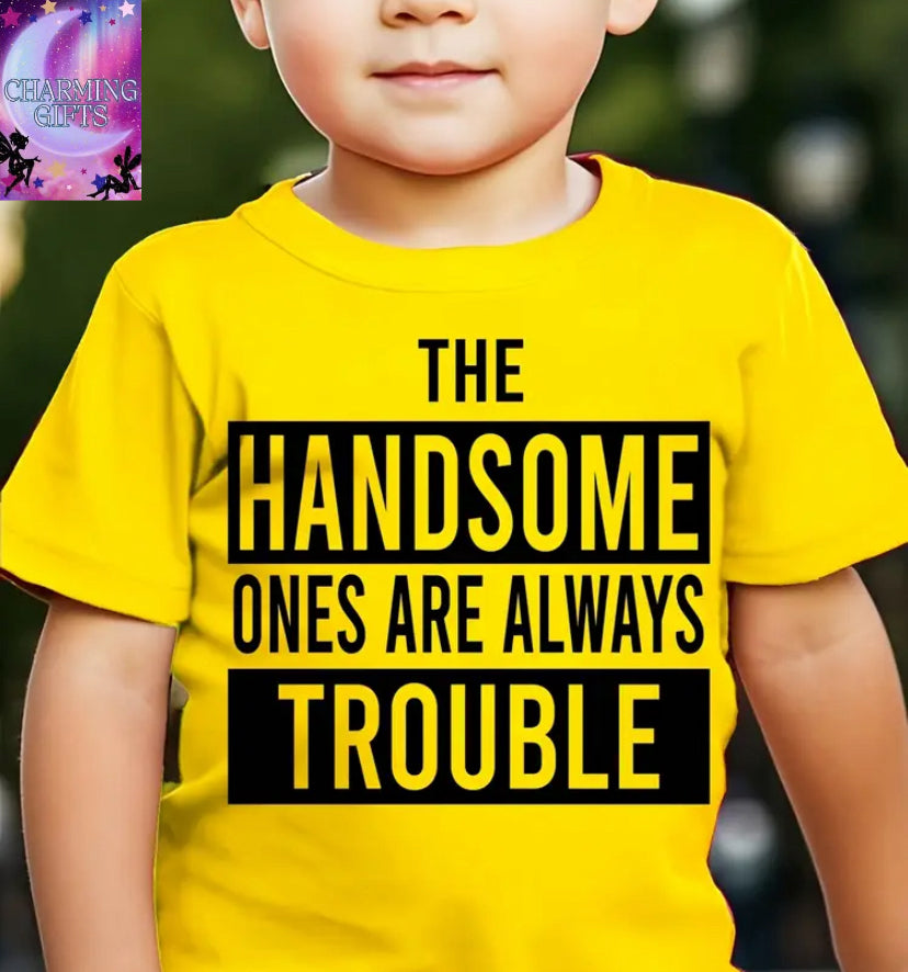 Boys’ Yellow Casual T-Shirt – “The Handsome Ones Are Always Trouble”