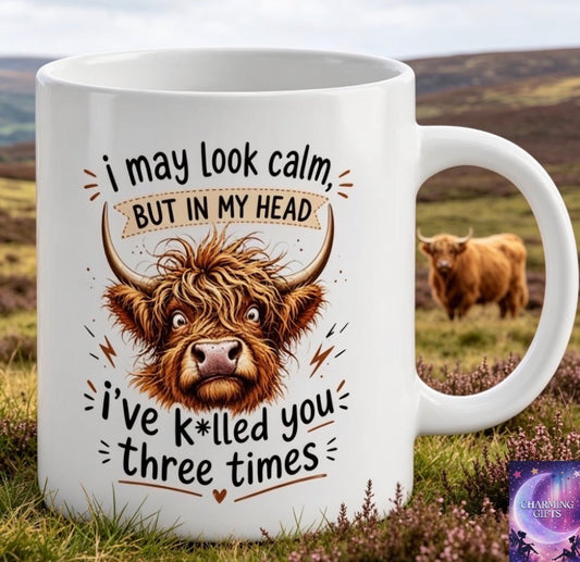 Highland Cow Funny Quote Coffee Mug - "I May Look Calm" Sarcastic Animal Design - Witty Novelty Tea Cup with Cow Illustration - Humorous Gift for Cow Lovers - High-Quality 11oz White Ceramic mug